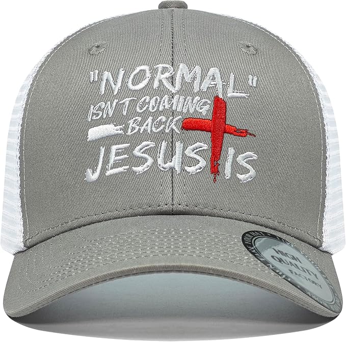 Normal Isn't Coming Back Jesus Is Christian Hat