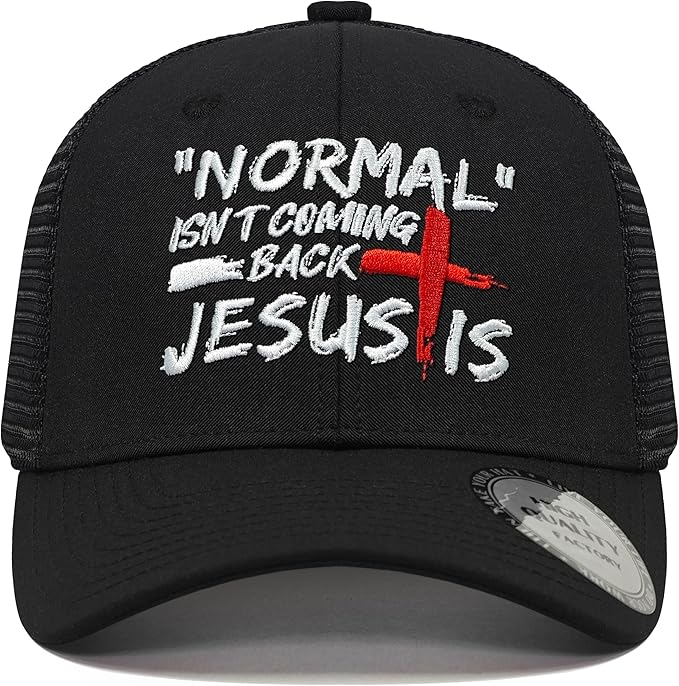 Normal Isn't Coming Back Jesus Is Christian Hat