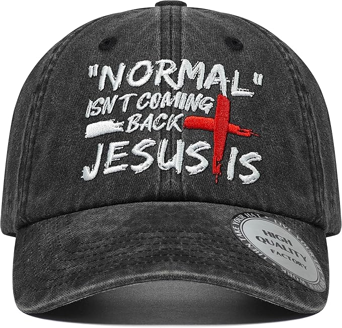 Normal Isn't Coming Back Jesus Is Christian Hat